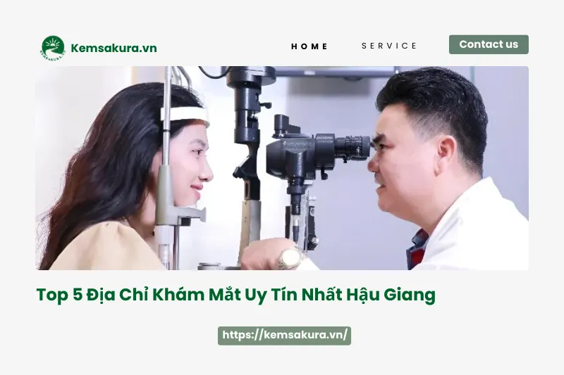 Top 5 phòng khám mắt uy tín hàng đầu tại Hậu Giang