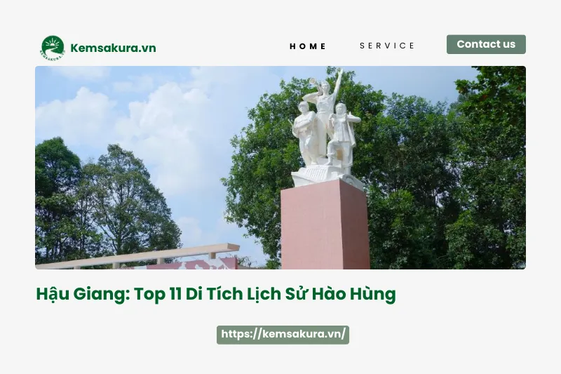 Top 11 di tích lịch sử Hậu Giang: Khám phá dấu ấn hào hùng