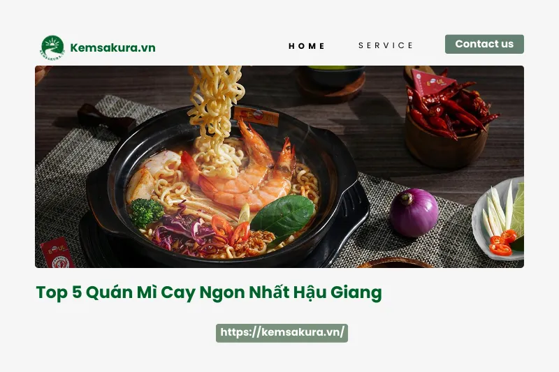 Top 5 Quán Mì Cay Ngon Nhất Hậu Giang - Ăn Là Mê Ngay