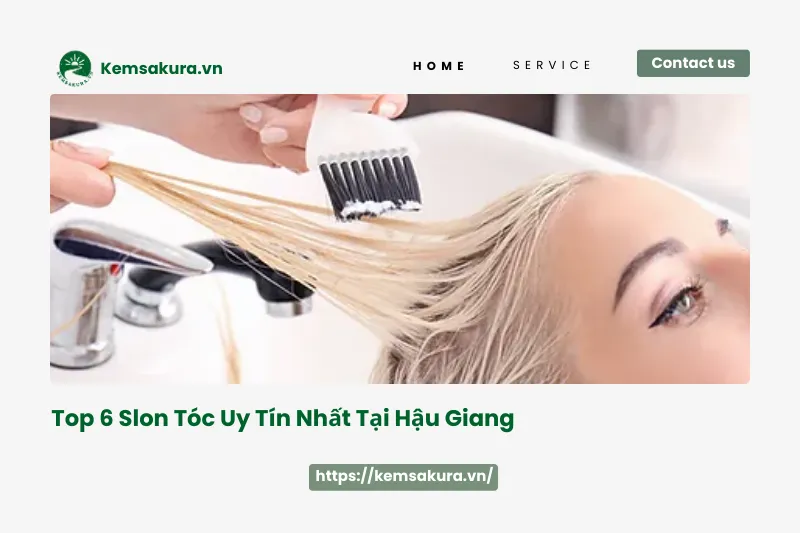 Khám phá top 6 salon tóc đẹp và uy tín nhất Vị Thanh, Hậu Giang