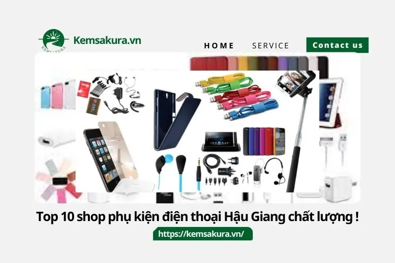 Top 10 shop phụ kiện điện thoại Hậu Giang chất lượng
