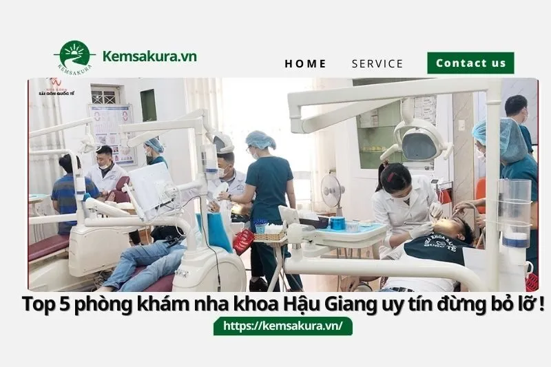 Top 5 phòng khám nha khoa Hậu Giang uy tín đừng bỏ lỡ !