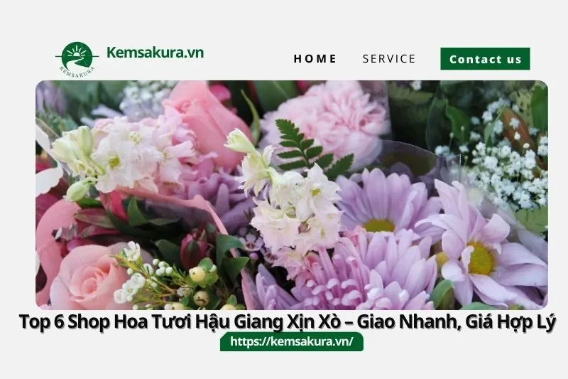 Top 6 Shop Hoa Tươi Hậu Giang Xịn Xò – Giao Nhanh, Giá Hợp Lý